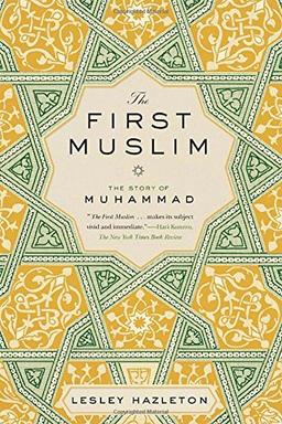 The First Muslim: The Story of Muhammad