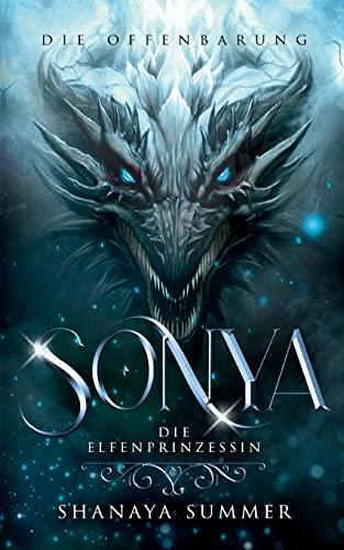 Sonya, die Elfenprinzessin 1: Die Offenbarung