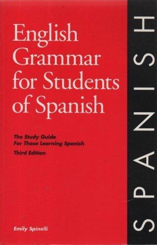 English Grammar for Students of Spanish: The Study Guide for Those Learning Spanish