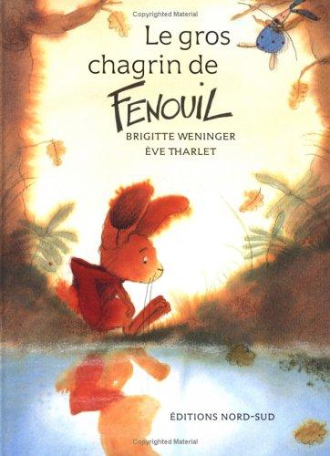 Le gros chagrin de Fenouil