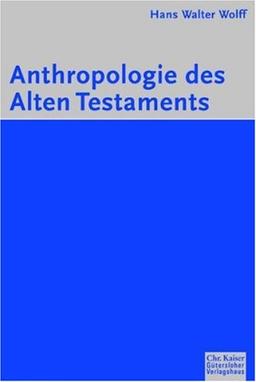 Kaiser Taschenbücher, Bd.91, Anthropologie des Alten Testaments (KT Kaiser Taschenbücher)