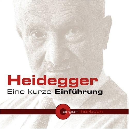 Heidegger. Eine kurze Einführung (1 CD)