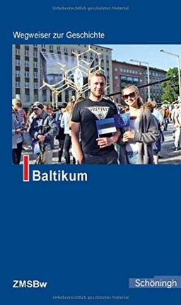 Baltikum (Wegweiser zur Geschichte)