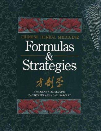 Chinese Herbal Medicine Formulas & Strategies (Tr. from Chinese/With Resource Guide to Prepared Medicines Supplement to Chinese Herbal Medicine)