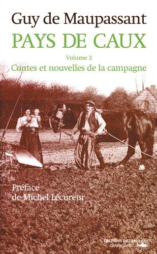 Pays de Caux. Vol. 2. Contes et nouvelles de la campagne