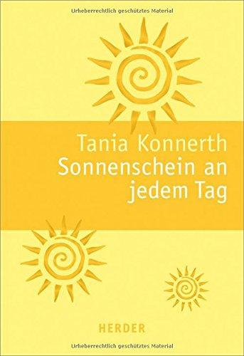 Sonnenschein an jedem Tag: 365 gute Gedanken