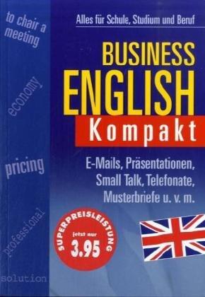 Business English Kompakt Alles für Schule, Studium und Beruf