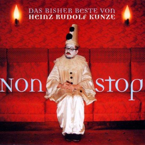 Nonstop - Das bisher Beste von Heinz Rudolf Kunze