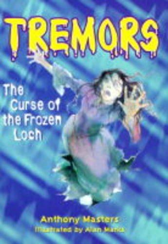 The Curse of the Frozen Loch (Tremors)