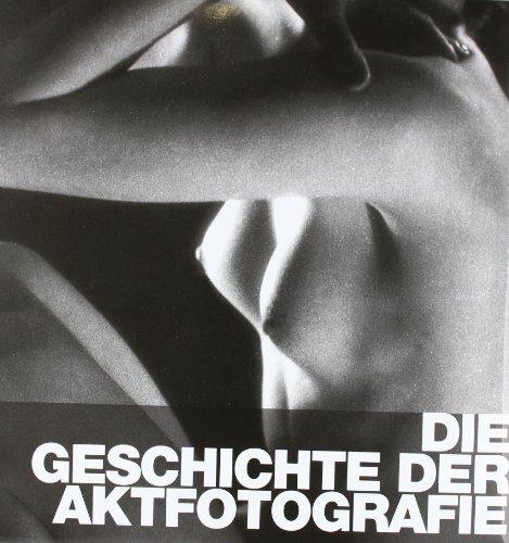 Die Geschichte der Aktfotografie