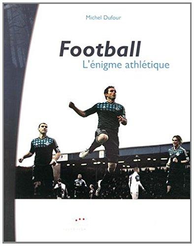 Football : l'énigme athlétique