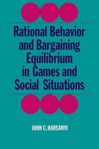 Rational Behaviour and Bargaining (Cambridge Paperback Library)