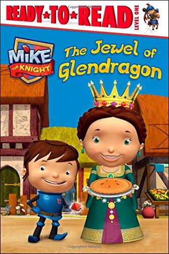 The Jewel of Glendragon (Mike the Knight)