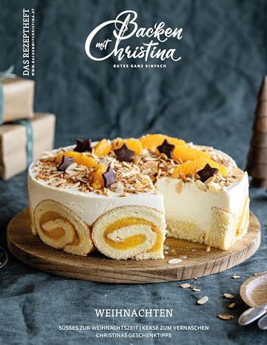 Christina Bauer Magazin: Das Rezeptheft für Weihnachten. No. 4 Weihnachten 2023