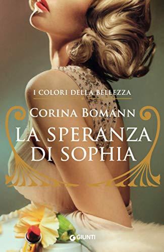 La speranza di Sophia. I colori della bellezza vol. I