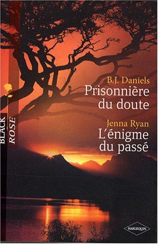 Prisonnière du doute. L'énigme du passé