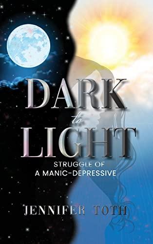 Dark to Light: Struggle of a Manic-Depressive