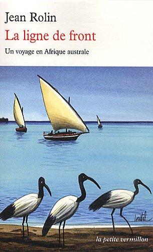 La ligne de front : un voyage en Afrique australe