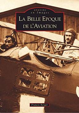 La Belle Epoque de l'aviation