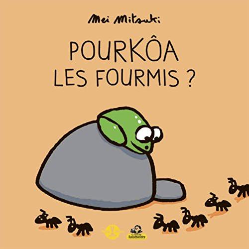 Pourkôa les fourmis ?