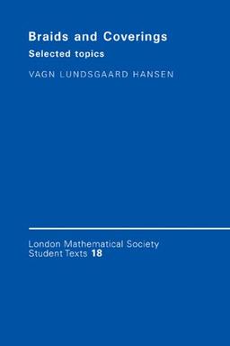 Braids and Coverings: Selected Topics (London Mathematical Society Student Texts, Band 18)