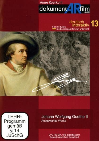 Johann Wolfgang Goethe II: Ausgewählte Werke