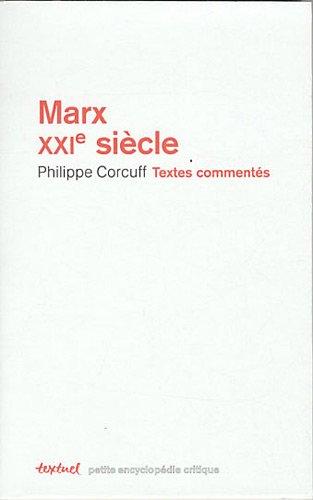 Marx XXIe siècle : textes commentés