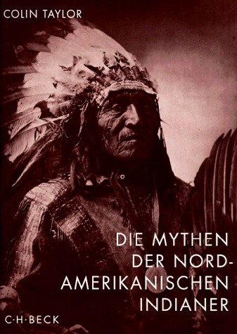 Die Mythen der nordamerikanischen Indianer