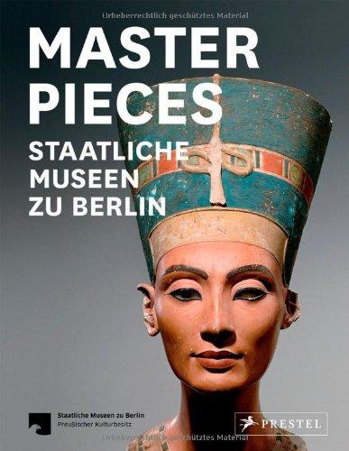 Masterpieces: Staatliche Museen zu Berlin