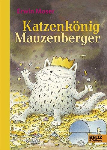 Katzenkönig Mauzenberger: Eine Geschichte aus Katzenland