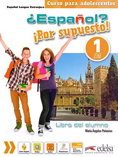 Espanol por supuesto 1-A1 Libro del alumno (Métodos - Adolescentes - Español Por Supuesto - Nivel A1)