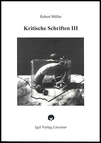 Robert Müller Werkausgabe: Kritische Schriften, Bd.3