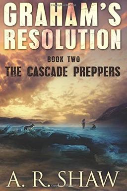 The Cascade Preppers (Graham's Resolution)