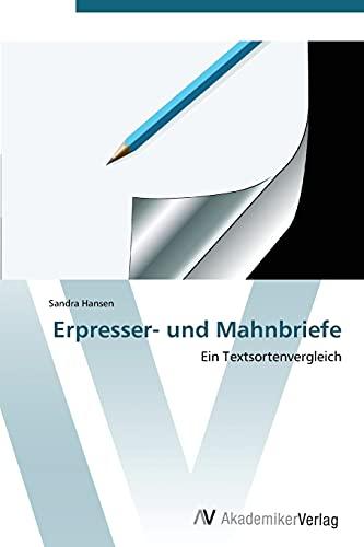 Erpresser- und Mahnbriefe: Ein Textsortenvergleich