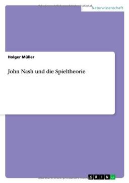 John Nash und die Spieltheorie