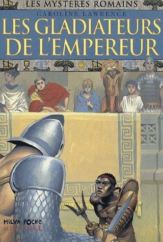 Les mystères romains. Vol. 8. Les gladiateurs de l'Empereur