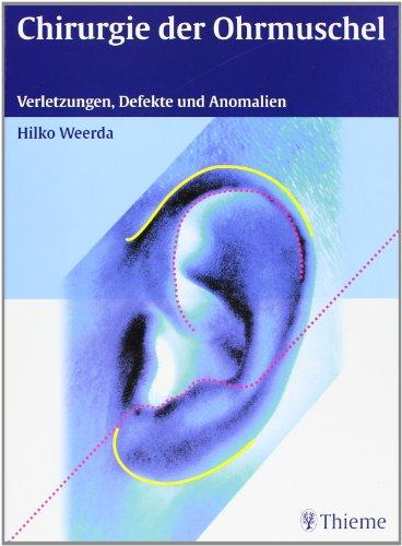 Chirurgie der Ohrmuschel: Verletzungen, Defekte, Anomalien