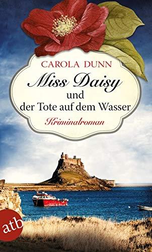 Miss Daisy und der Tote auf dem Wasser: Kriminalroman (Miss Daisy ermittelt, Band 6)