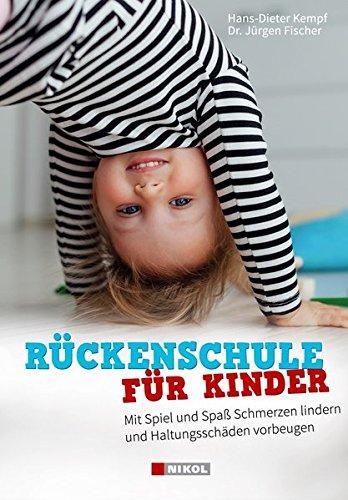 Rückenschule für Kinder: Haltungsschäden vorbeugen, Schwächen korrigieren