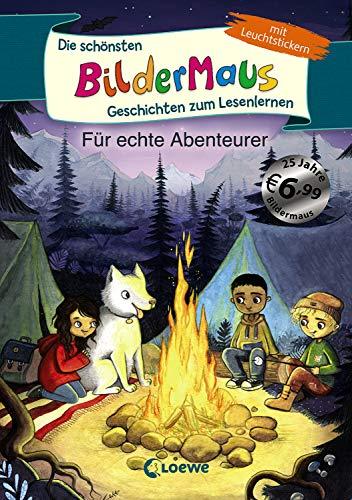 Die schönsten Bildermaus-Geschichten zum Lesenlernen für echte Abenteurer: Ideal für die Vorschule und Leseanfänger ab 5 Jahre - Mit Leuchtstickern