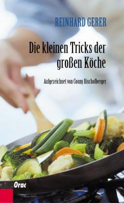 Die kleinen Tricks der großen Köche