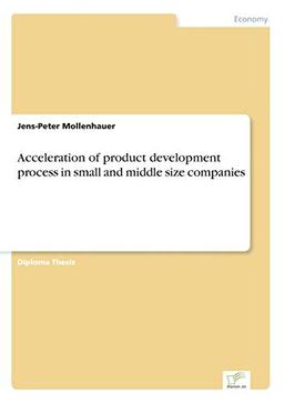 Acceleration of product development process in small and middle size companies