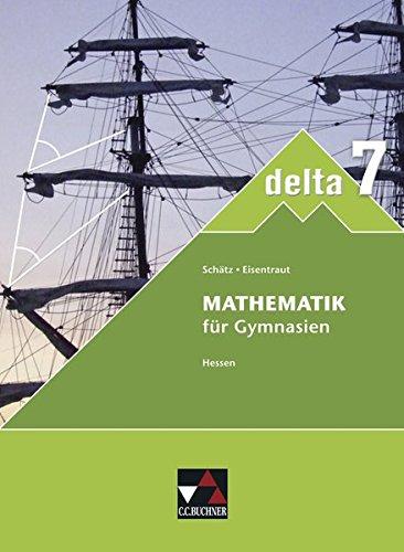 delta - Hessen - neu / delta Hessen (G8) 7 - neu: Mathematik für Gymnasien / Mathematik für Gymnasien