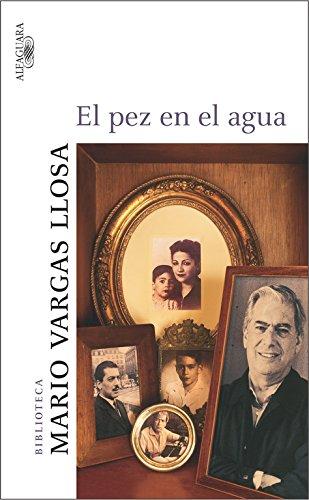 El pez en el agua (Biblioteca Vargas Llosa)