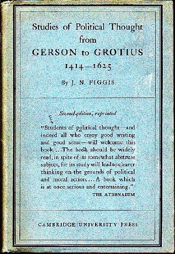 Studies of Political Thought: From Gerson to Grotius, 1414-1625 (Key Texts S.)