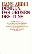 Denken, das Ordnen des Tuns, 2 Bde., Bd.2, Denkprozesse: BD II