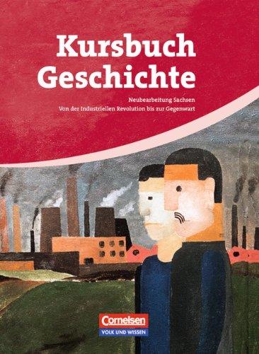 Kursbuch Geschichte - Sachsen: Forum Geschichte, Allgemeine Ausgabe, Bd.3, Vom Zeitalter des Absolutismus bis zum Ende des Ersten Weltkriegs