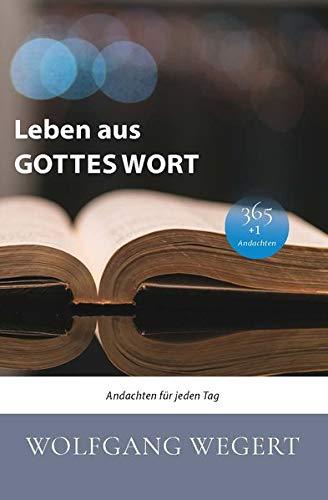 Leben aus GOTTES WORT: Andachten für jeden Tag