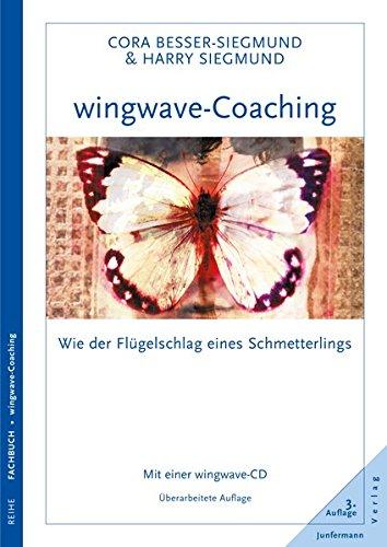 wingwave-Coaching: Wie der Flügelschlag eines Schmetterlings  Mit einer wingwave-CD