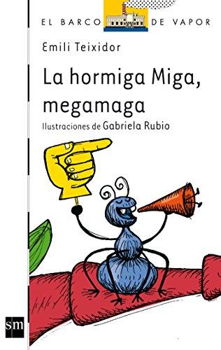 La hormiga Miga, megamaga (El Barco de Vapor Blanca, Band 115)